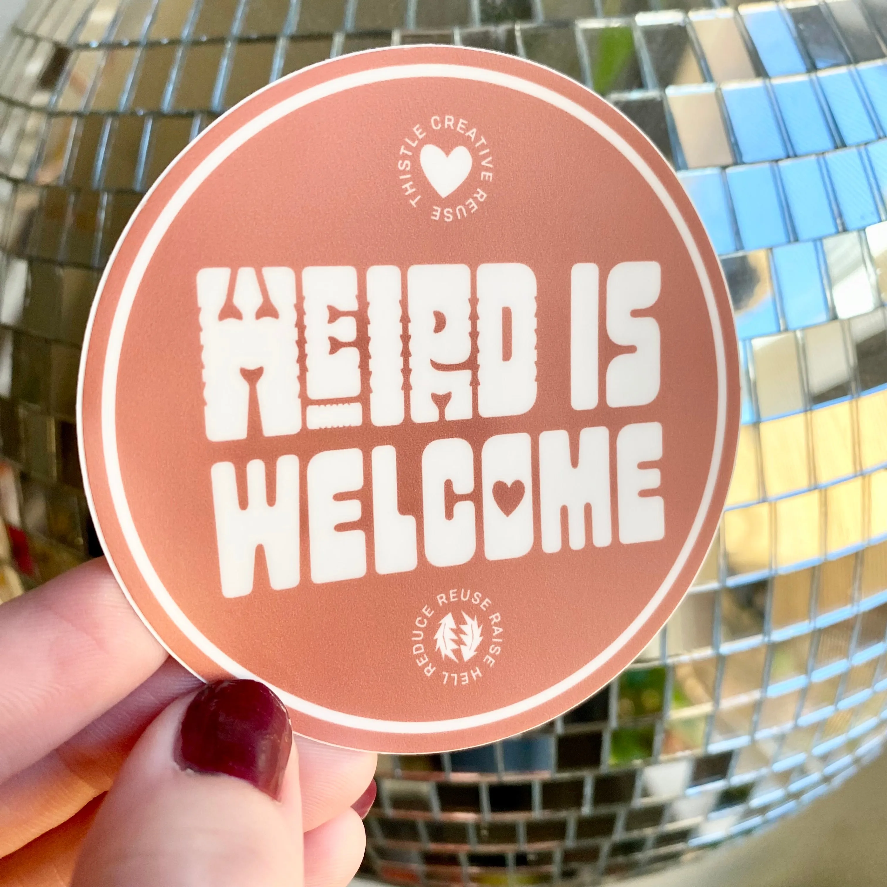 Weird Is Welcome Sticker